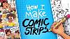 How I Make My Comic Strips Making It Episode 1