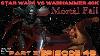 Star Wars Vs Warhammer 40k Episode 42 Mortal Fall Part 3