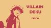 Villain Quirkless Deku Bnha Part 16